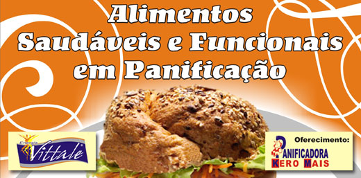 Alimentos saudáveis e funcionais em panificação