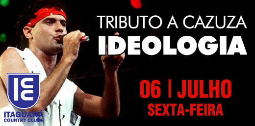 Tributo a Cazuza: Ideologia