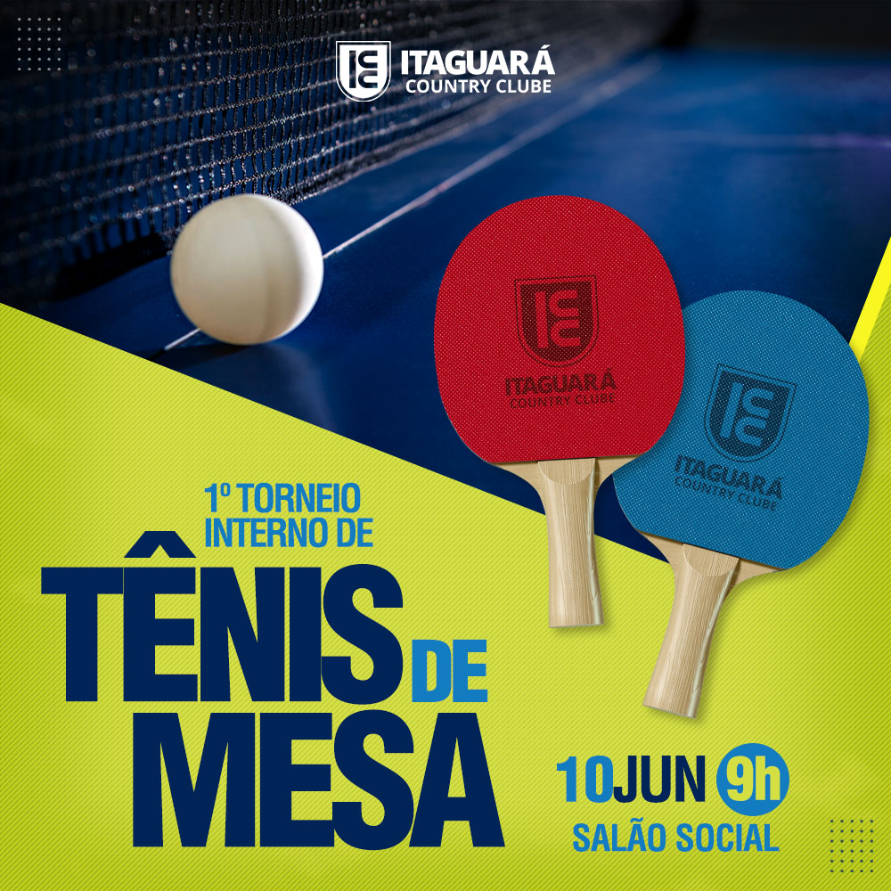 Vem aí o 1º Torneio Interno de Tênis de Mesa no Itaguará! - Itaguará  Country Clube